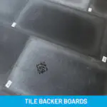 TILE BACKER BOARDS